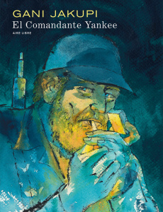 El Commandante Yankee - Jakupi Gani