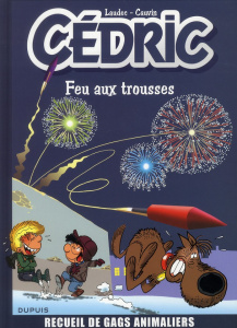 Cédric : Feu aux trousses - Cauvin Raoul