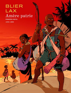 Amère patrie Tome 1 - Blier Frédéric