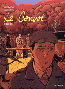 Le Convoi. Seconde partie - Lapière Denis ; Torrents Eduard ; Froidebise Marie