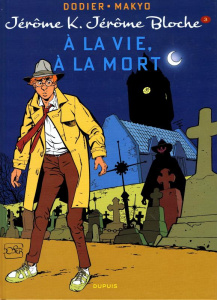 Jérôme K. Jérôme Bloche Tome 3 : A la vie, à la mort - Dodier Alain