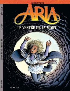 Aria Tome 34 : Le ventre de la mort - Weyland Michel
