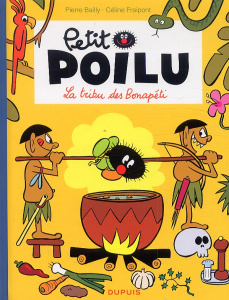 Petit Poilu Tome 5 : La tribu des Bonapéti - Bailly Pierre ; Fraipont Céline