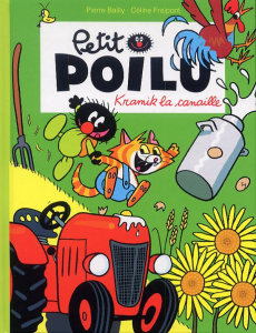 Petit Poilu Tome 7 : Kramik la canaille - Bailly Pierre ; Fraipont Céline