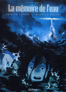 La mémoire de l'eau Tome 2 - Reynès Mathieu ; Vernay Valérie