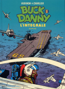 Buck Danny Intégrale Tome 6 : 1956-1958 - Charlier Jean-Michel ; Hubinon Victor ; Troisfonta