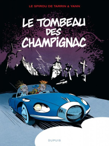 Le Spirou de... Tome 3 : Le tombeau des Champignac - Tarrin ; Yann
