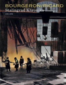 Stalingrad Khronika Tome 2 : Edition spéciale - Ricard Sylvain ; Bourgeron Franck ; Champion Clair