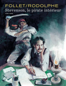 Stevenson, le pirate intérieur - RODOLPHE/FOLLET