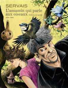 L'assassin qui parle aux oiseaux. Edition de luxe - Servais Jean-Claude ; Raives Guy ; Demaret Albert