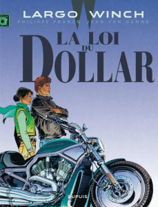 Largo Winch Tome 14 : La loi du dollar - Van Hamme Jean ; Francq Philippe