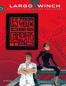Largo Winch Tome 15 : Les trois yeux des gardiens du Tao - Van Hamme Jean ; Francq Philippe
