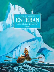Esteban : Aventures polaires - Bonhomme Matthieu