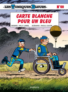 Les Tuniques Bleues Tome 60 : Carte blanche pour un bleu - Cauvin Raoul ; Lambil Willy