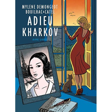 Adieu Kharkov. Tome 1 - Demongeot Mylène