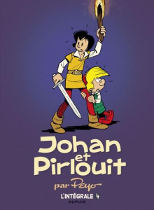 Johan et Pirlouit L'intégrale Tome 4 : La guerre des 7 fontaines ; L'anneau des Castellac ; Le pays - PEYO