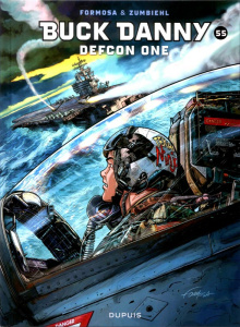 Buck Danny Tome 55 : Defcon one - Formosa Gil ; Zumbiehl Frédéric ; Drouaillet-Formo