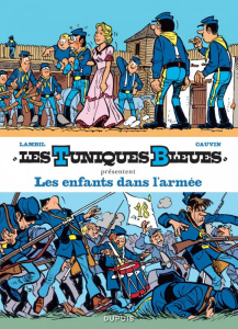 Les Tuniques bleues présentent Tome 6 : Les enfants dans l'armée. Tome 24, Baby Blue ; Tome 31, Drum - Cauvin Raoul ; Lambil Willy