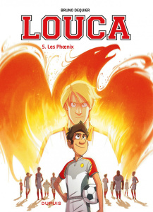 Louca Tome 5 : Les Phoenix - Dequier Bruno