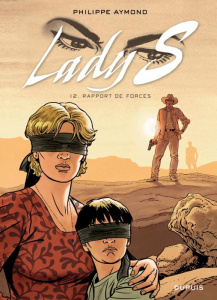 Lady S Tome 12 : Rapport de forces - Aymond Philippe ; Gérard Sébastien