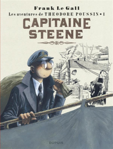 Théodore Poussin Tome 1 : Capitaine Steene - Le Gall Frank ; Le Gall Robin ; Thomas Dominique