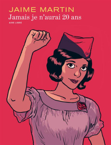 Jamais je n'aurai 20 ans. Avec un ex-libris - Jaime Martin ; Renouil Elisa