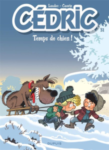 Cédric Tome 31 : Temps de chien ! - LAUDEC/CAUVIN
