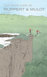 Les week ends de Ruppert & Mulo. Tirage limité avec dessin inédit - Ruppert Florent ; Mulot Jérôme