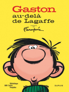 Gaston au-delà de Lagaffe - Franquin André ; Bessière Jérôme ; Payen Emmanuèle