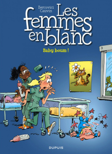Les Femmes en Blanc Tome 39 : Baby boum ! - Bercovici Philippe ; Cauvin Raoul