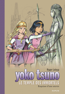 Yoko Tsuno : Le temple des immortels. Esquisse d'une oeuvre - Leloup Roger