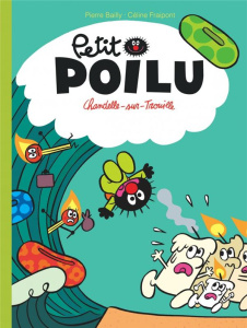 Petit Poilu Tome 21 : Chandelle-sur-Trouille - Bailly Pierre ; Fraipont Céline