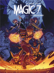 Magic 7 Tome 6 : Le village des damnés - Toussaint Kid ; Ruiz Kenny