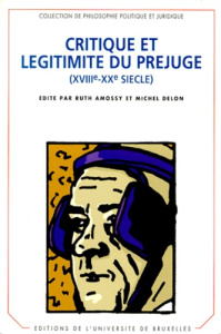 Critique et légitimité du préjugé (XVIIIe-XXe siècle). Colloque, Université de Tel Aviv, 1997 - Amossy Ruth