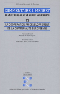 Le droit de la CE et de l'Union européenne Volume 13. La coopération au développement de la Communau - Granell Francesc ; Vignes Daniel