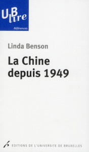 La Chine depuis 1949 - Benson Linda ; Delwit Pascal