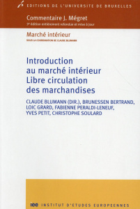 Introduction au marché intérieur. Libre circulation des marchandises - Blumann Claude ; Bertrand Brunessen ; Grard Loïc ;
