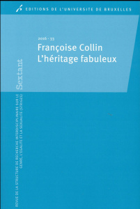 Sextant N° 33/2016 : Françoise Collin. L'héritage fabuleux - Loriaux Stéphanie ; Plateau Nadine
