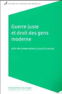 Guerre juste et droit des gens moderne - Berns Thomas ; Lafosse Juliette