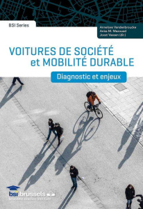 Voitures de société et mobilité durable. Diagnostic et enjeux - Vandenbroucke Anneloes ; Mezoued Aniss Mouad ; Vae