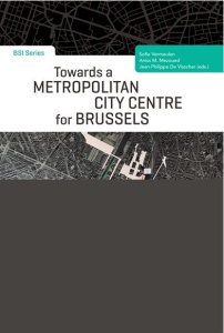 TOWARDS A METROPOLITAN CITY CENTRE FOR BRUSSELS - VERMEULEN/MEZOUED
