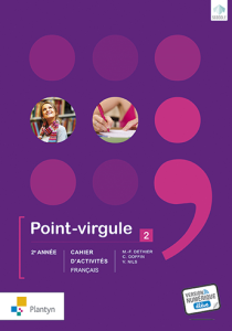 POINT-VIRGULE 2 CAHIER D'ACTIVITES ( SCOODLE) NOUVELLE VERSION - CA LINE GOFFIN,MARIE
