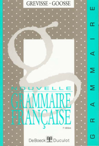 Nouvelle grammaire française. 3e édition - Grevisse Maurice ; Goosse André