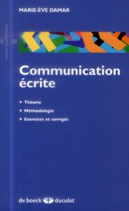 Communication écrite. Théorie, méthodologie, exercices et corrigés - Damar Marie-Eve