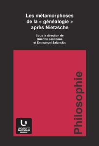Les métamorphoses de la "généalogie" après Nietzsche - Landenne Quentin ; Salanskis Emmanuel