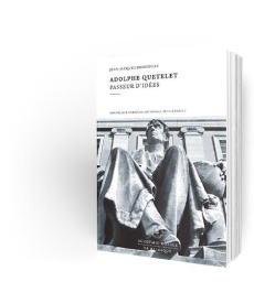 Adolphe Quetelet passeur d'idées - Droesbeke JJ