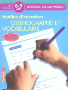 Orthographe et vocabulaire 8-9 ans. Feuilles d'exercices - Vervaet Ilse