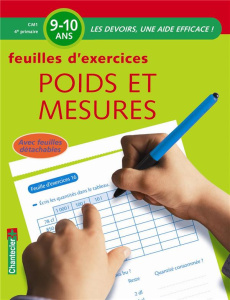 Feuilles d'exercices Poids et mesures Primaire CM1. 9-10 ans - Vermeulen Moniek