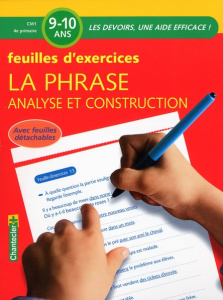 La phrase, analyse et construction. Feuilles d'exercices 9-10 ans - VERMEULEN M.