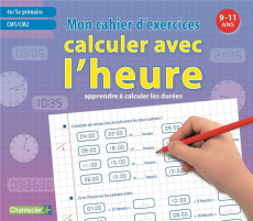 Calculer avec l'heure. Mon cahier d'exercices 9-11 ans - Geyskens Emy ; Guns Olivier